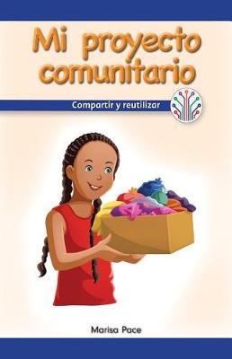 Cover of Mi Proyecto Comunitario: Compartir Y Reutilizar (My Community Project: Sharing and Reusing)