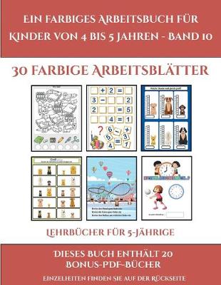 Book cover for Lehrbücher für 5-Jährige (Ein farbiges Arbeitsbuch für Kinder von 4 bis 5 Jahren - Band 10)