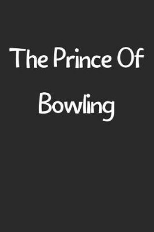 Cover of The Prince Of Bowling