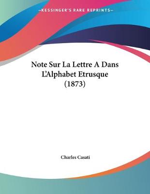 Book cover for Note Sur La Lettre A Dans L'Alphabet Etrusque (1873)