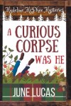 Book cover for A Curious Corpse Was He