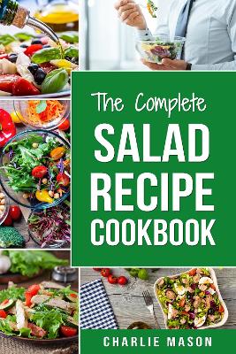 Book cover for The Complete Salad Recipe Cookbook