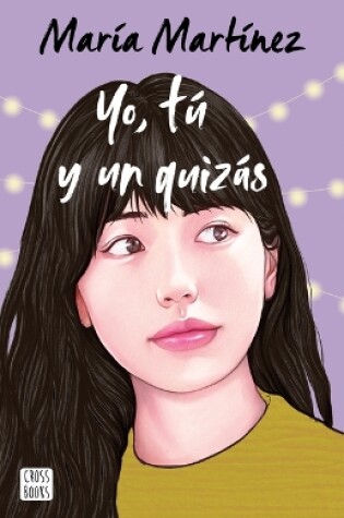 Cover of Yo, Tú Y Un Quizás