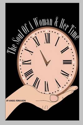 Book cover for The Soul Of A Woman & Her Time