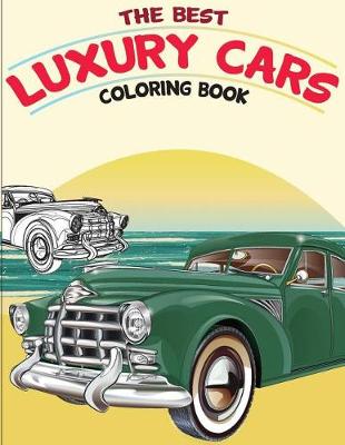 Book cover for The Best Luxury Cars Coloring Book