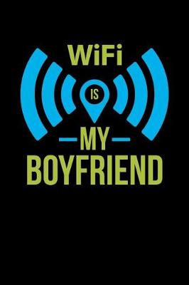 Book cover for Wifi Is My Boyfriend