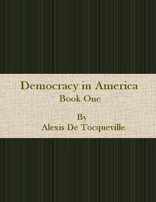 Book cover for Democracy in America: Book One