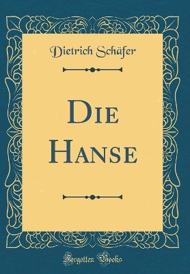 Book cover for Die Hanse (Classic Reprint)