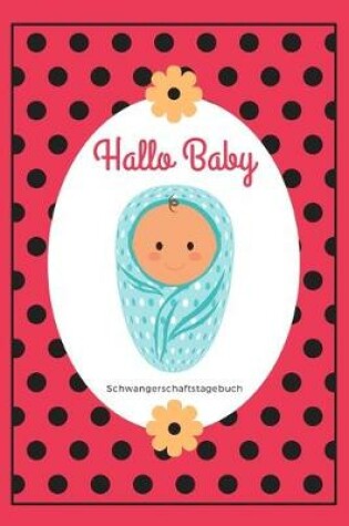 Cover of Hallo Baby - Schwangerschaftstagebuch