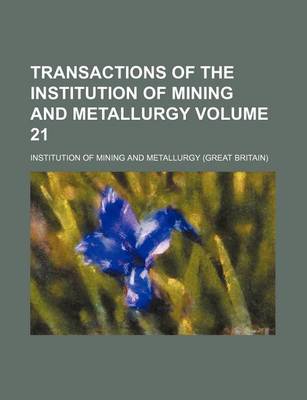 Book cover for Transactions of the Institution of Mining and Metallurgy Volume 21