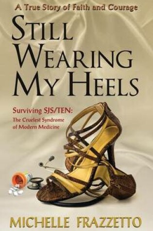 Cover of Still Wearing My Heels, Surviving Sjs/Ten