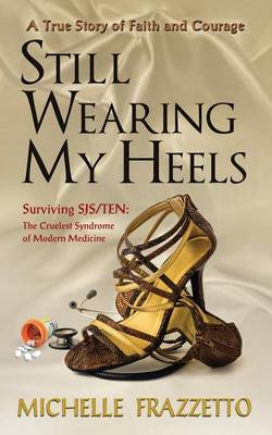 Book cover for Still Wearing My Heels, Surviving Sjs/Ten