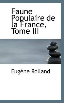 Book cover for Faune Populaire de La France, Tome III