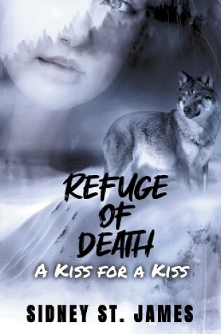 Cover of Refuge of Death - A Kiss for a Kiss