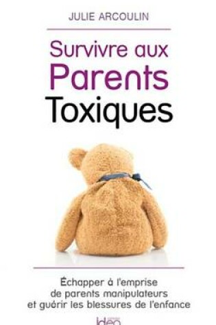 Cover of Survivre Aux Parents Toxiques