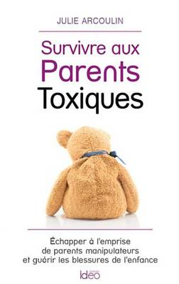 Book cover for Survivre Aux Parents Toxiques