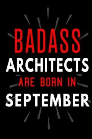 Cover of Badass Architects Are Born In September