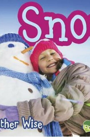 Cover of Snow (Weather Wise)