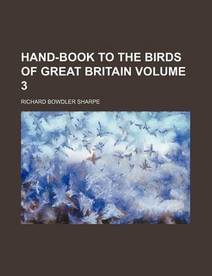 Book cover for Hand-Book to the Birds of Great Britain Volume 3