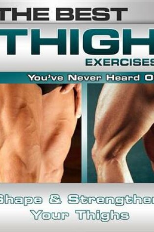 Cover of The Best Thigh Exercises You've Never Heard of