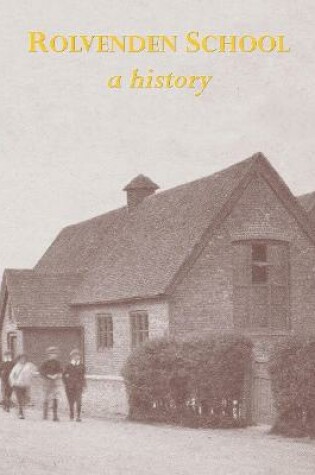 Cover of Rolvenden School: a history