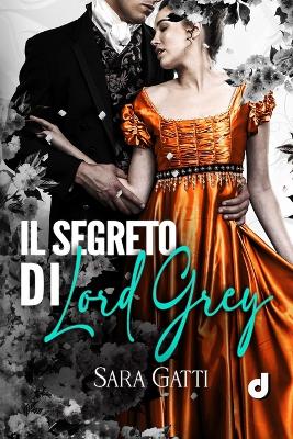 Book cover for Il segreto di Lord Grey