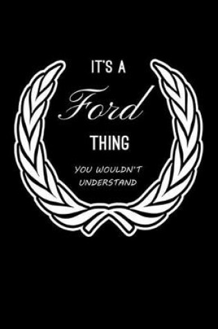 Cover of It's A Ford Thing, You Wouldn't Understand