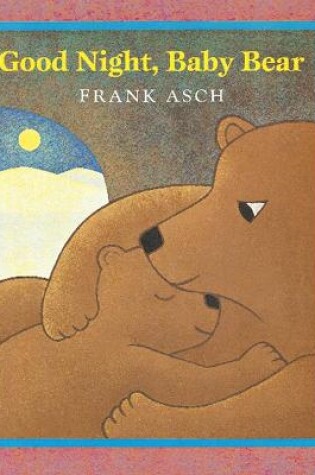 Cover of Good Night, Baby Bear