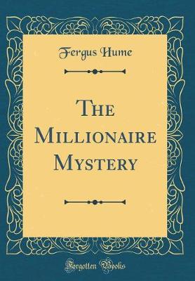 Book cover for The Millionaire Mystery (Classic Reprint)