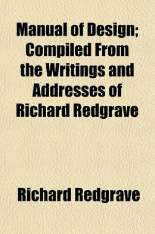 Cover of Manual of Design; Compiled from the Writings and Addresses of Richard Redgrave