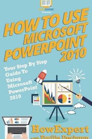 Cover of How to Use Microsoft PowerPoint 2010