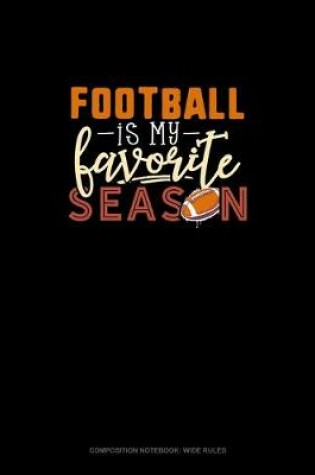 Cover of Football Is My Favorite Season