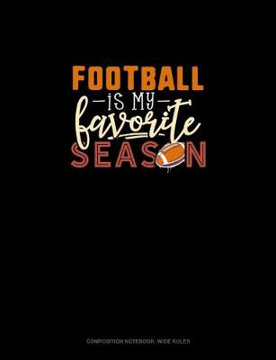 Book cover for Football Is My Favorite Season