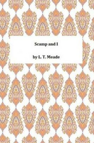 Cover of Scamp and I