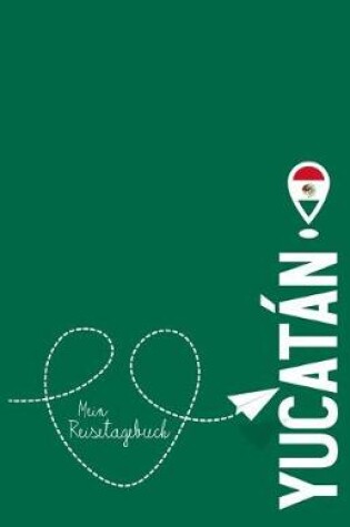 Cover of Yucatan - Mein Reisetagebuch