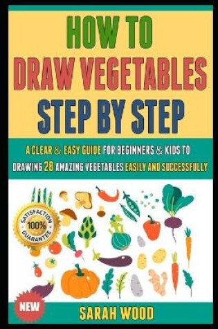 Cover of How To Draw Vegetables Step By Step