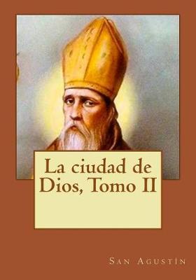 Book cover for La ciudad de Dios, Tomo II