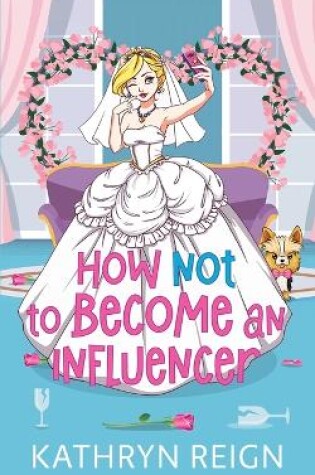 Cover of How NOT to Become an Influencer