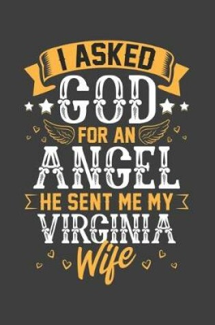 Cover of I Asked God for Angel He sent Me My Virginia Wife