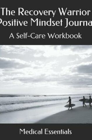 Cover of The Recovery Warrior Positive Mindset Journal