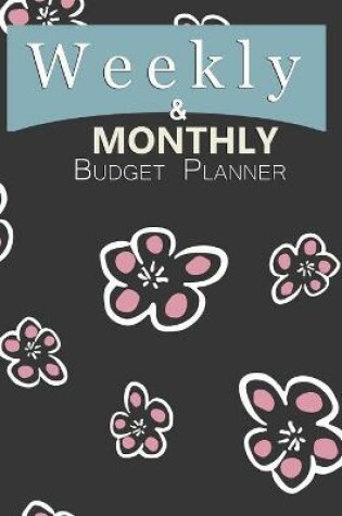 Cover of Budget Planner Weekly and Monthly Budget Planner for Bookkeeper Easy to use Budget Journal (Easy Money Management)