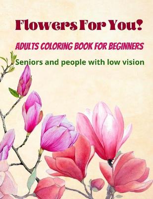 Book cover for Flowers For You!