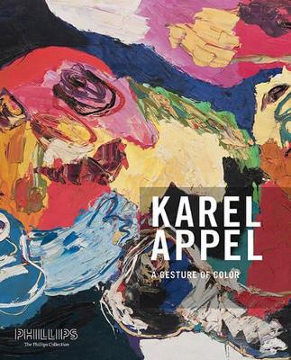 Book cover for Gesture of Color: Karel Appel. Paintings and Sculptures, 1947-2004