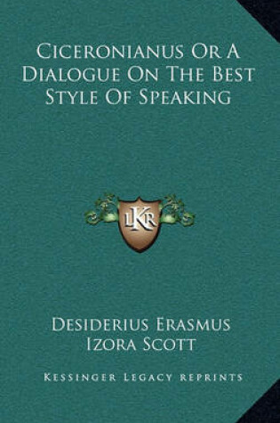 Cover of Ciceronianus or a Dialogue on the Best Style of Speaking