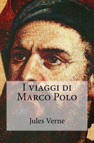 Cover of I viaggi di Marco Polo