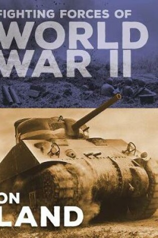 Cover of Fighting Forces of World War II on Land