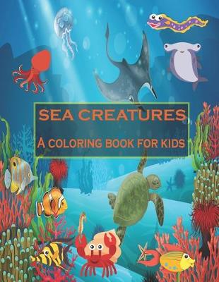 Book cover for Sea creatures A coloring book for kids