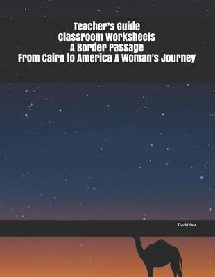 Book cover for Teacher's Guide Classroom Worksheets A Border Passage From Cairo to America A Woman's Journey