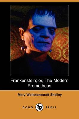 Book cover for Frankenstein; Or, the Modern Prometheus (Dodo Press)