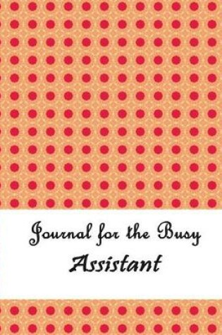 Cover of Journal for the Busy Assistant